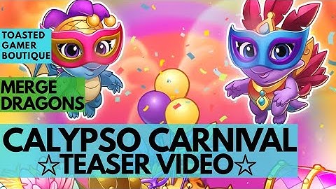 Merge Dragons Calypso Carnival Event TEASER Video ☆☆☆