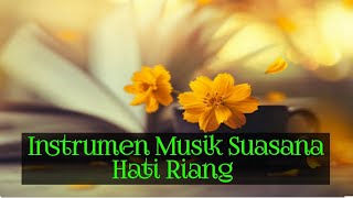 Instrumen musik suasana hati riang | terbaru