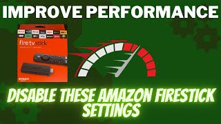 Disable These Amazon Firestick Settings to improve its performance