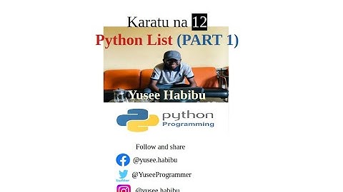 Karatu na 12 Python List PART 1