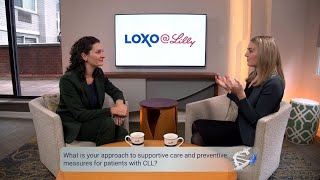 What is your approach to supportive care and preventive measures for patients with CLL?