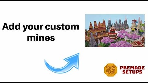 How to change a mine in Deluxe Prison Setup