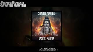 Shanti People - Gayatri Mantra - Tassa Remix - SomeBoyzz Production 2026