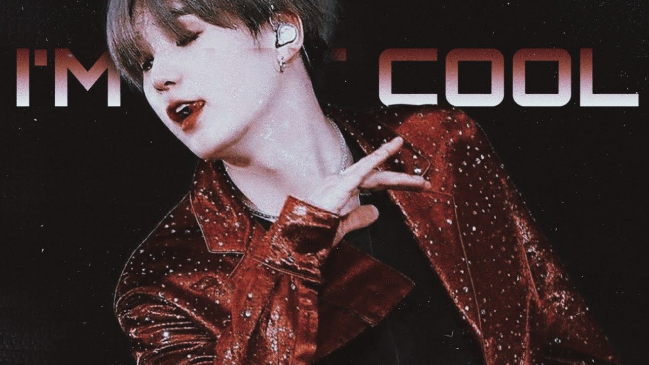 SUGA - I'M NOT COOL || •FMV• || BTS min yoongi
