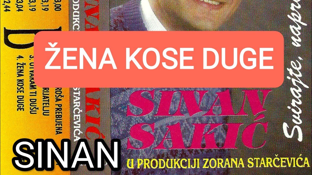 Sinan Sakic - Zena kose duge - (Audio 1996)