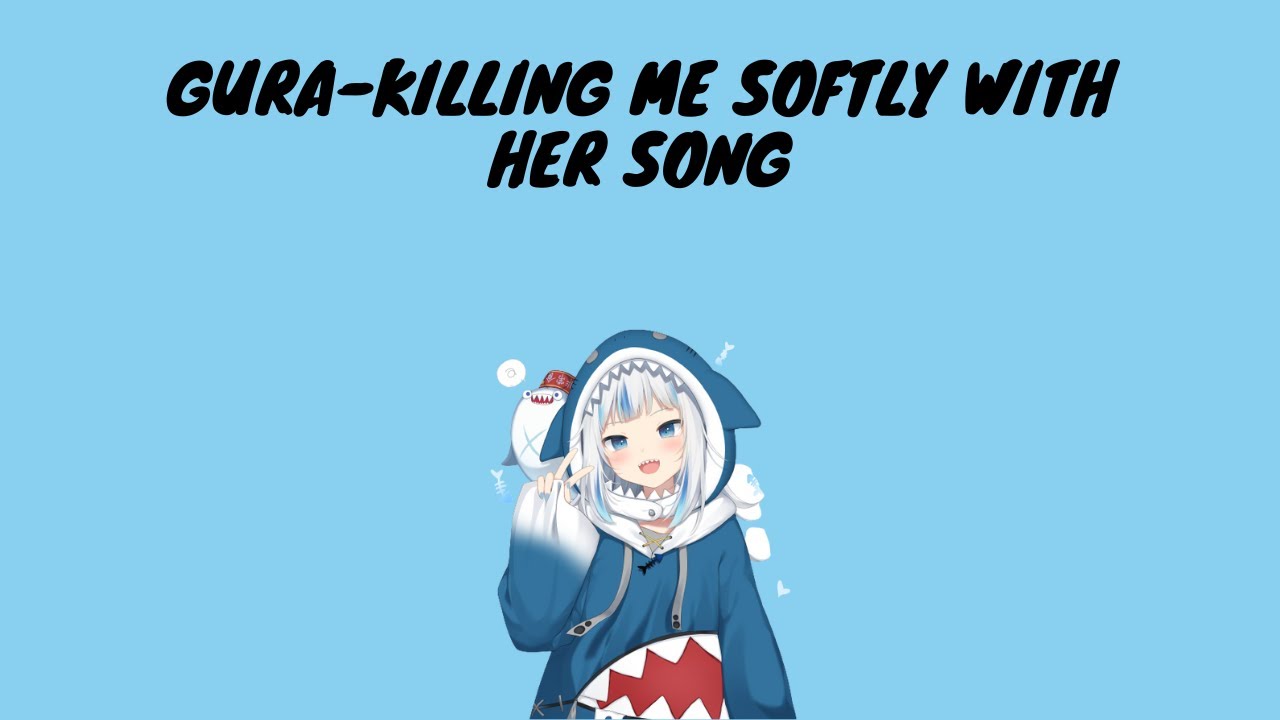 【Hololive/ Gawr Gura】Perry Como - Killing Me Softly With Her Song (中英字幕)(with lyrics) 【Hololive/ Gawr Gura】Perry Como - Killing Me Softly With Her Song (中英字幕)(with lyrics)