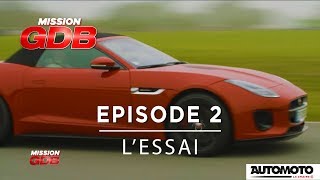 Mission GDB Episode 2 (1/3) : 300 F Type, Chaton ou Jaguar ?? L'ESSAI
