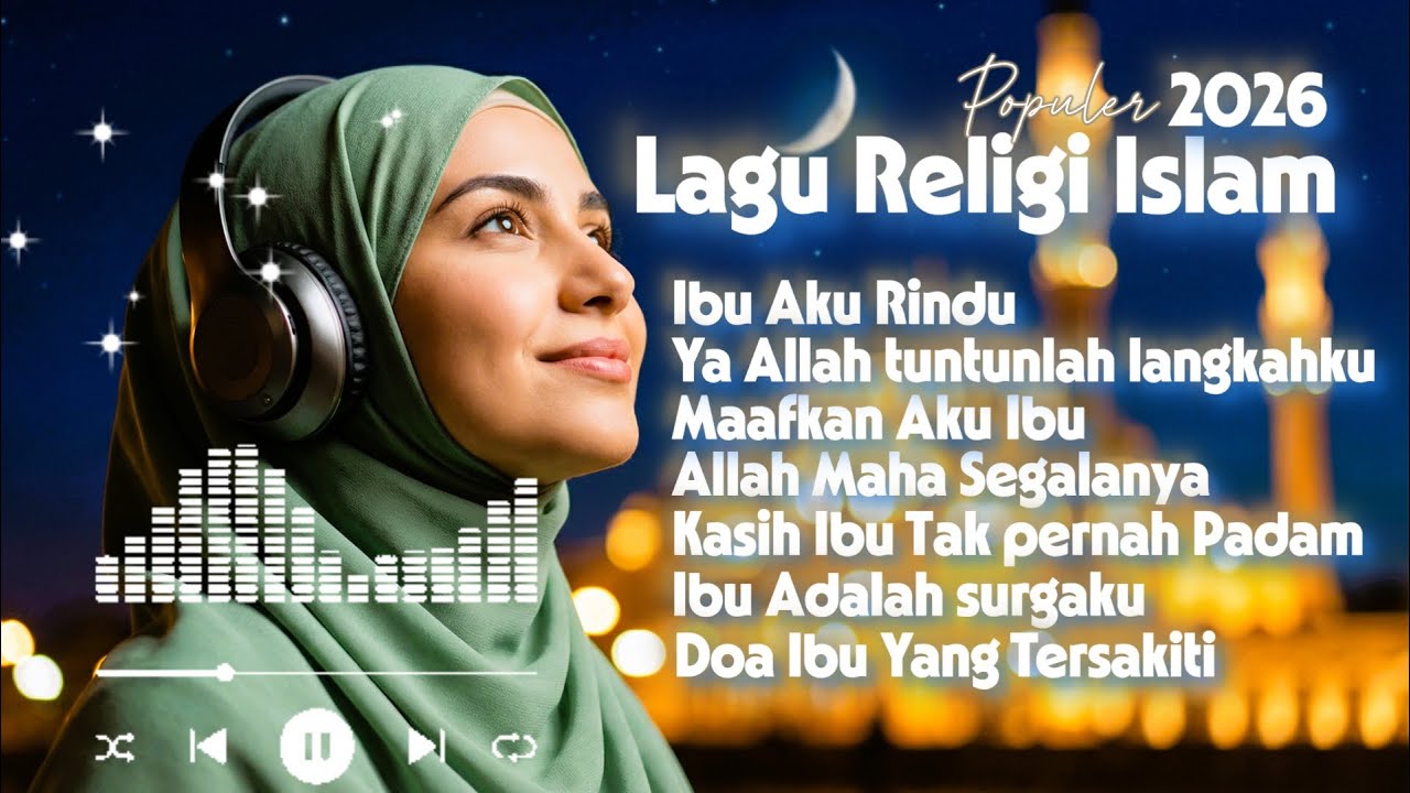 Lagu Religi Islam Populer 2026 Menyentuh Hati || Ibu Aku Rindu || Penuntun dan Pennyejuk Hati