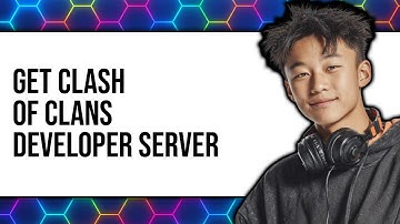 How to Get Clash of Clans Developer Server 2025 - Full Guide