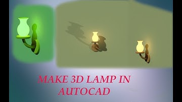 3D Lamp || Make 3D Lamp in AutoCAD || Beautiful Lamp || Light