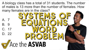 ASVAB Arithmetic Reasoning - Systems of Equations Word Problem