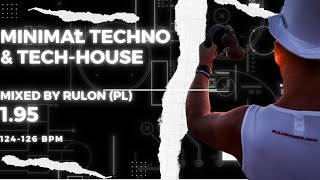 minimal Techno & tech-house mixed by RULon (PL) 1.95 | 124-16bpm