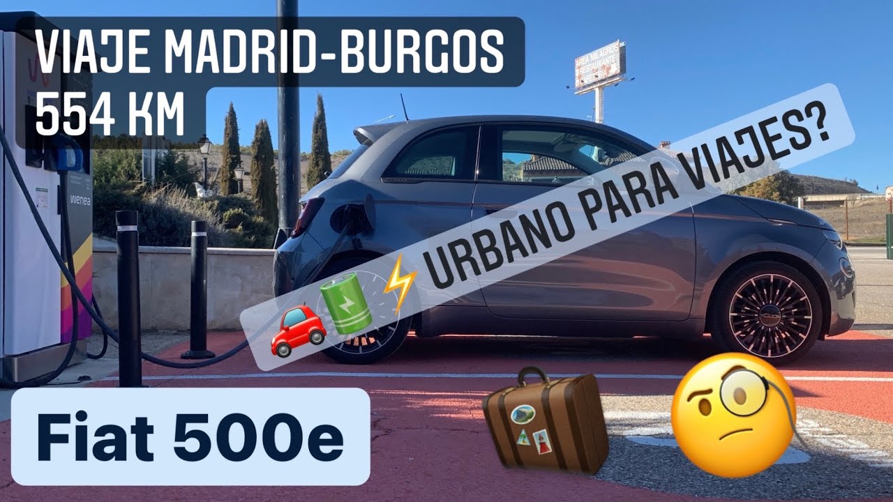 Viaje de 554 km con Fiat 500e 🚗🔋⚡️ Madrid-Burgos