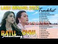 Gambar cover Lagu Minang Terbaru 2022 full Album, Ratu Sikumbang, Bialah Matoko Buto, Ovhi Firsty