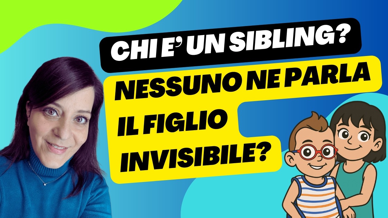 CHI È UN “SIBLING”? NESSUNO NE PARLA (la verità che fa male)