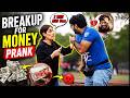 Breakup For Money Prank | Desi Pranks 2.0