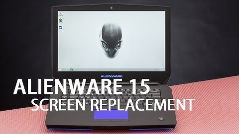 How to replace laptop screen Alienware R2 15