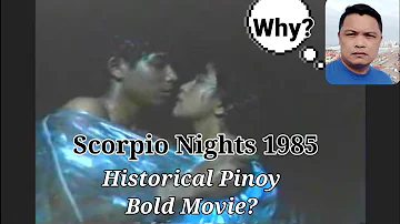 Why 1985 Scorpio Nights Is A Pinoy Bold Historical Movie?|  Legacy