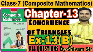 Class-7(Maths) Chapter-13(Congruence of Triangles)With Introduction Ex-13(B)All Questi.By-Shivam Sir