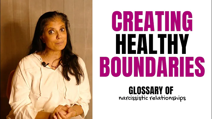 What are "boundaries"? (Glossary of Narcissistic Relationships)