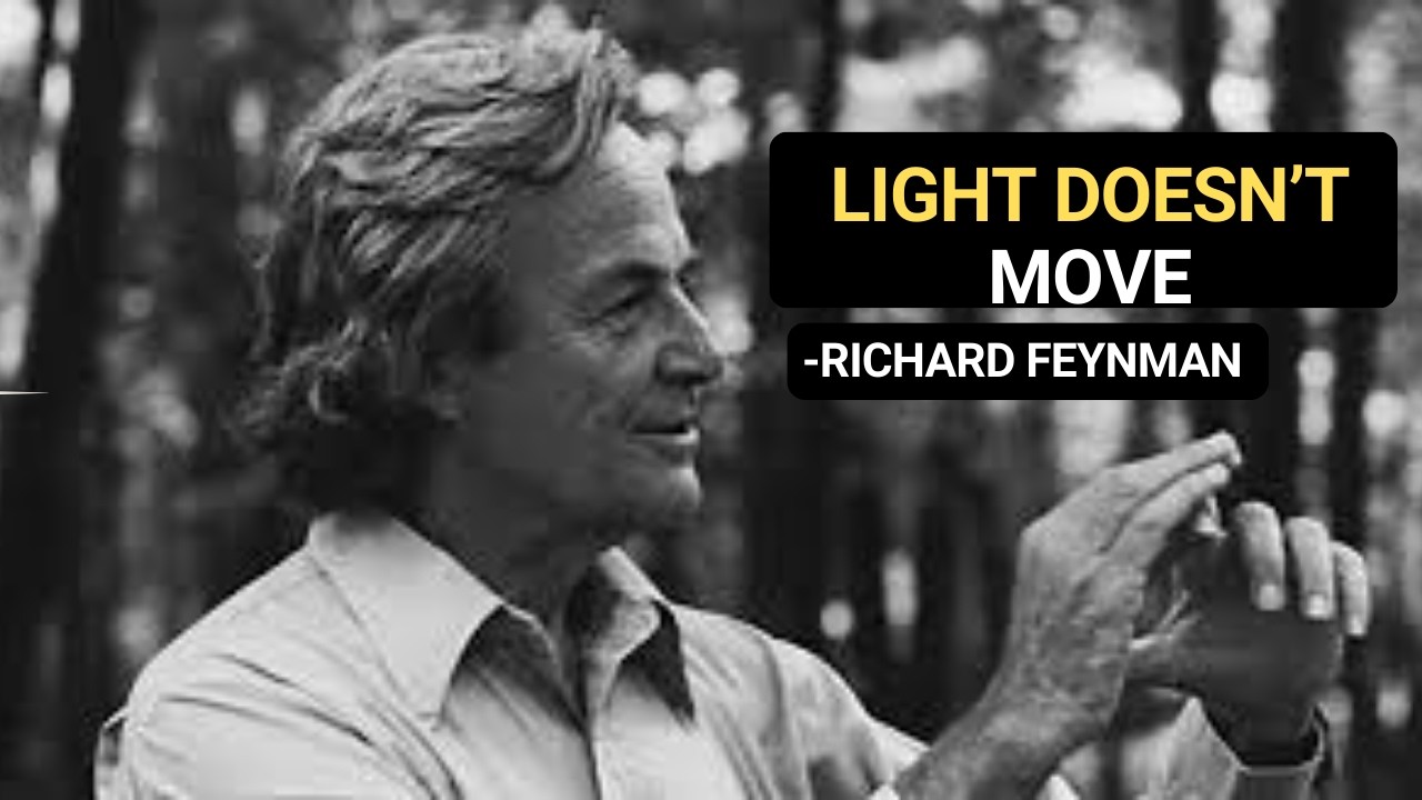 Richard Feynman: Explains Why LIGHT does not move
