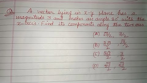 A vector  lying in x-y plane has a magnitude 3 and makes an angle 30° .. | neet physics 2025