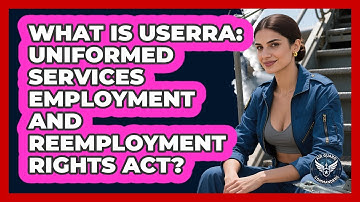 What Is USERRA: Uniformed Services Employment And Reemployment Rights Act? - Air Guard Commanders