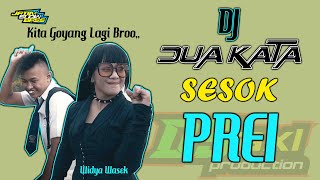 DJ DUA KATA (SESOK PREI) - WIDYA WASEK FT DONY - DS AXL 2020