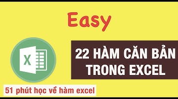 22 hàm căn bản trong excel (tự học excel nhanh nhất)