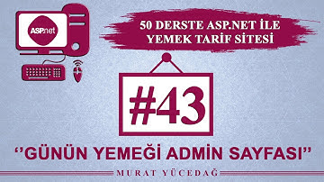 Asp.Net Ders 43 Yemek Tarifi Sitesi / Günün Yemeği Admin Sayfası