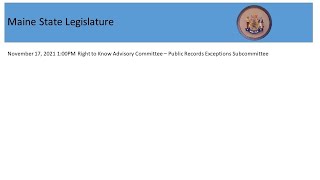 11/17/2021 1:00PM Right to Know Advisory Committee – Public Records Exceptions Subcommittee