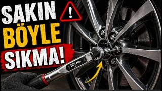 Asla Böyle Sıkma Tekerlek Bijonlarını Böyle Sıkıyorsan Büyük Hata Yapıyorsun
