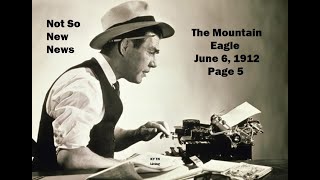 Page Five Mountain Eagle June 6, 1912:  Not So New News