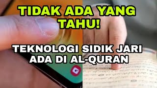 TIDAK ADA YANG TAHU! TEKNOLOGI SIDIK JARI ADA DI AL-QURAN