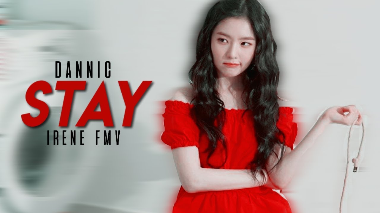 [FMV] ↬ irene — stay