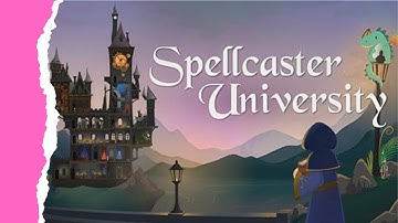 Opening a Magic School | Spellcaster University