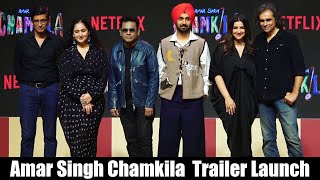 Amar Singh Chamkila Trailer Launch | Parineeti Chopra, Diljit Dosanjh, Imtiaz Ali, A. R. Rahman