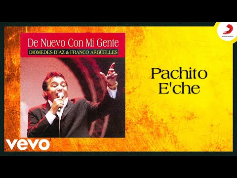Watch the video for Pachito E'che