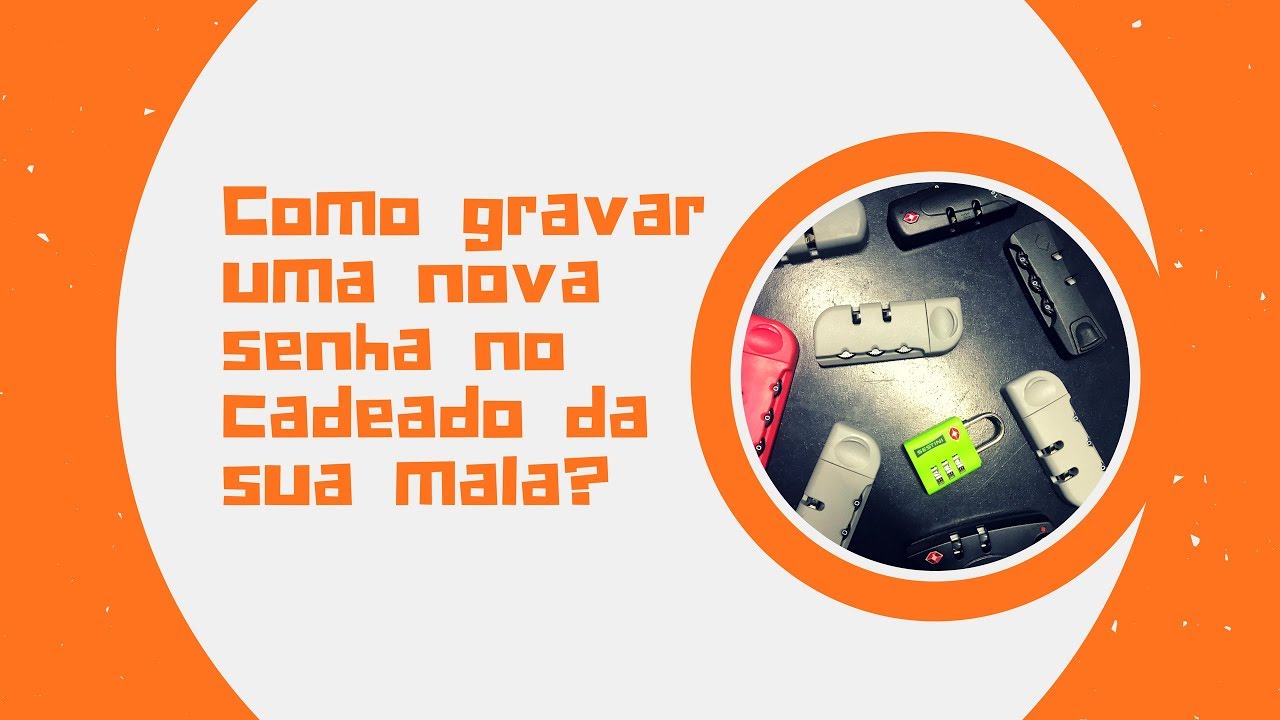 Esqueci A Senha Do Cadeado Da Mala Como Abrir