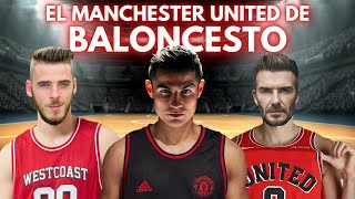 LA SURREALISTA HISTORIA DEL MANCHESTER UNITED DE BALONCESTO