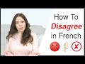 🇫🇷 Top 8 Ways To DISAGREE In French