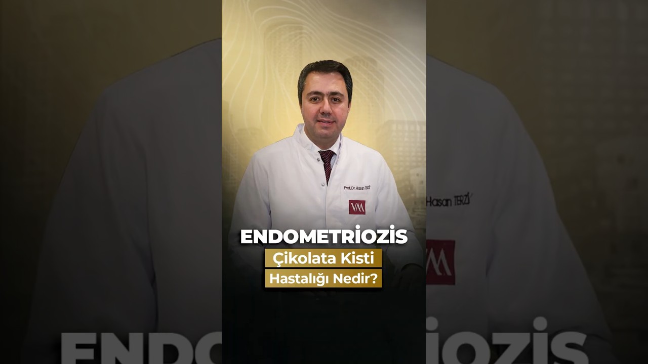 Endometriozis (Çikolata Kisti) Nedir?