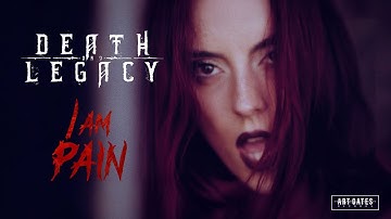 Death & Legacy - I Am Pain (Official Video)