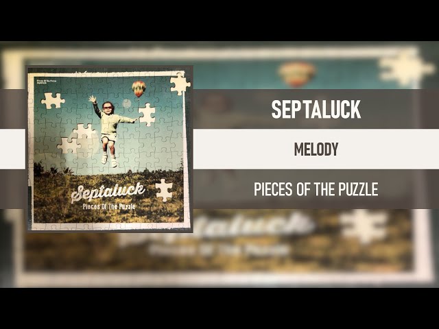 SEPTALUCK - MELODY [PIECES OF THE PUZZLE] [2014] class=