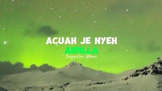 Aidilla - Acuah Je Nyeh . (Lirik Music Minang)