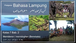 Bahasa Lampung Kelas 7 Bab 2 Memideran/memidoghan (Berwisata)