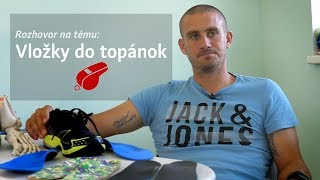 Je vložka do topánok získaná na recept naozaj individuálna? Rozhovor s Jánom Pozorom