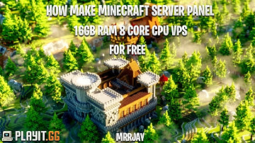How To Make  Minecraft Server Panel 16GB Ram 8 Core CPU VPS For Free #mrrjay