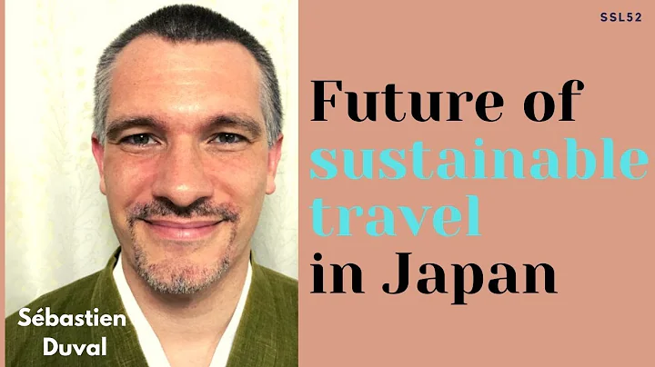 Future of Sustainable Travel in Japan | Sbastien D...