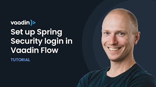 Tutorial: Vaadin Flow Spring Security login (4 min)